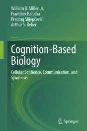 Cognition-Based Biology: Cellular Sentience, Communication, and Symbiosis